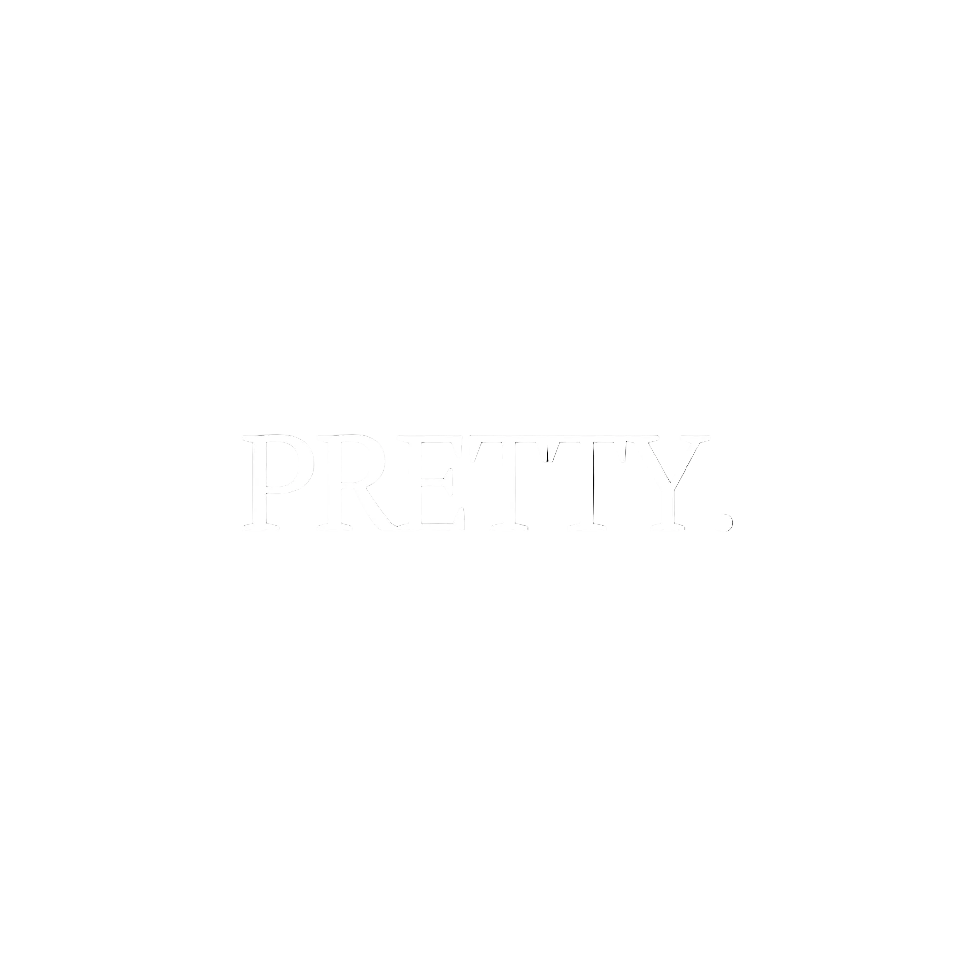 PRETTY